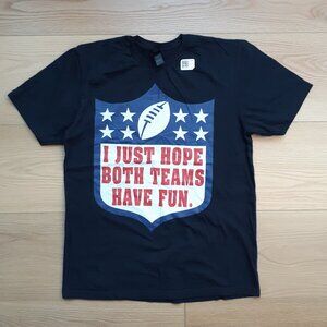 I Just Hope Both Teams Have Fun - NFL Logo - New Medium Black T-Shirt